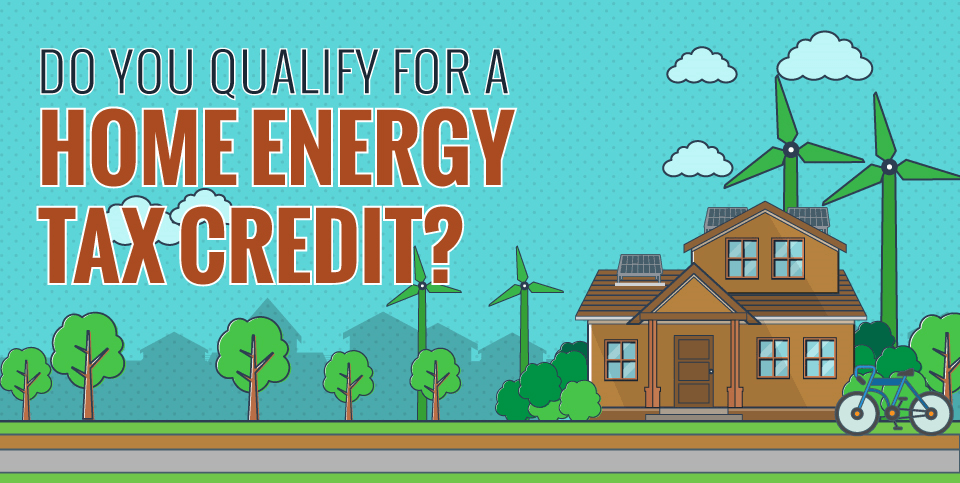 Do You Qualify For A Home Energy Tax Credit Benefyd